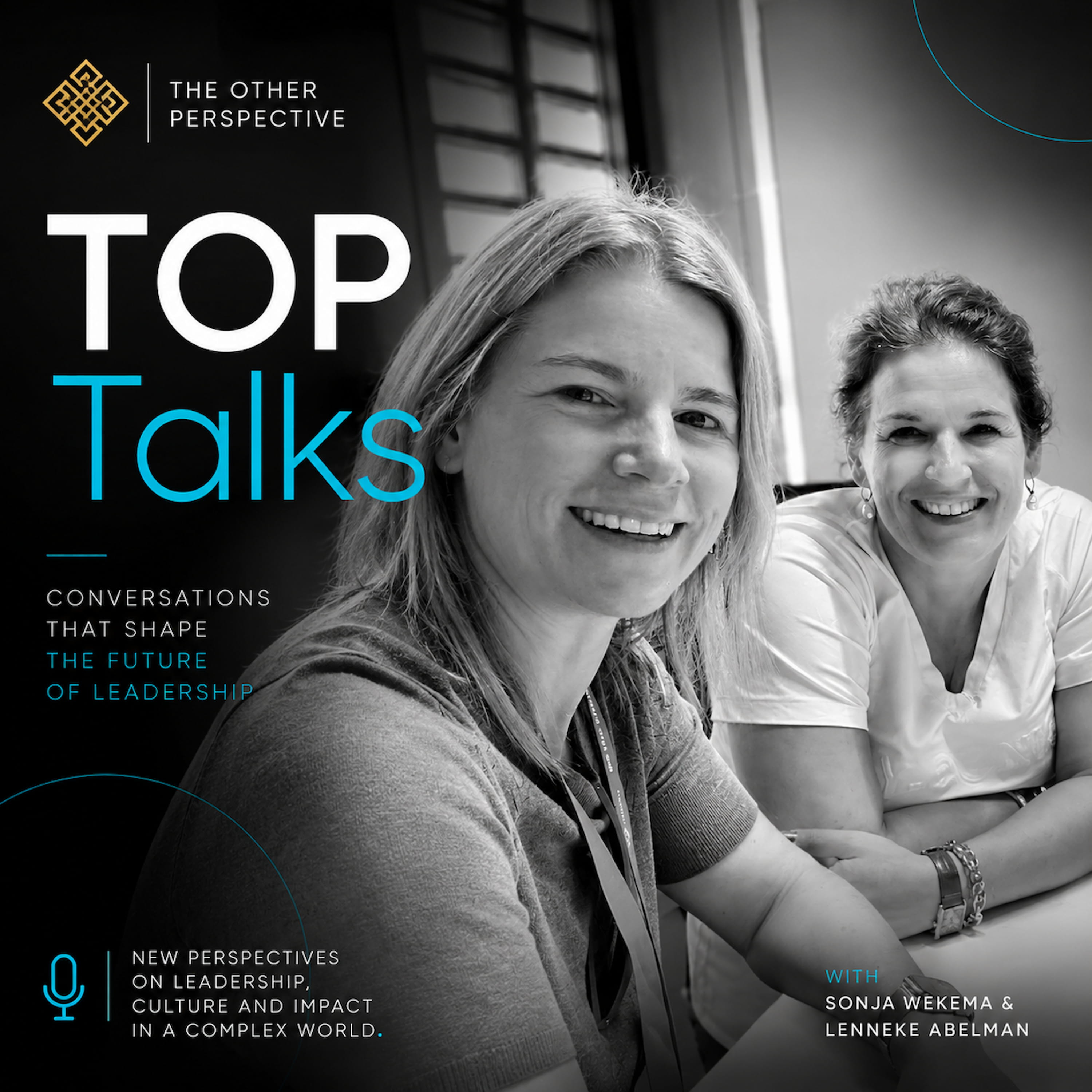TOP Talks #1 | Waarom leiderschap groeit in gesprek, niet in isolatie | met Sonja Wekema & Lenneke Abelman