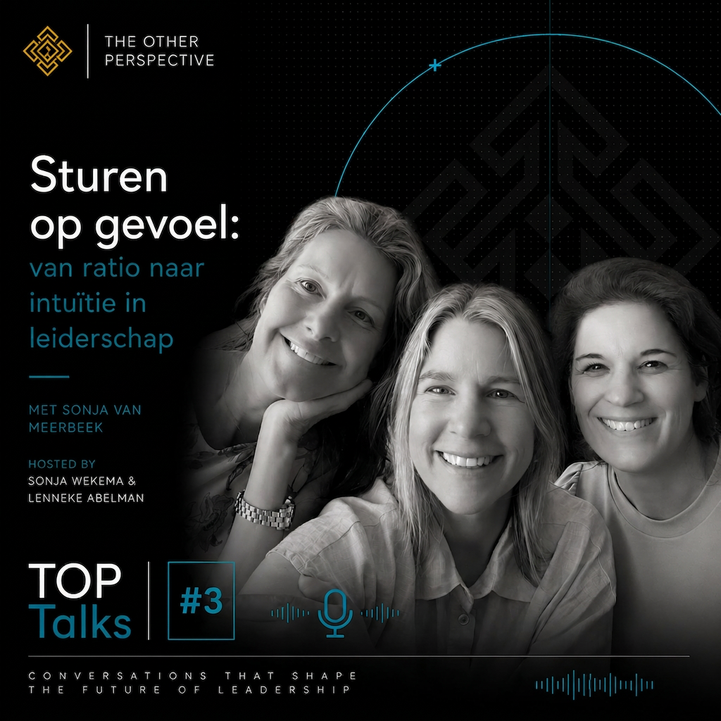 TOP Talks #3 | Sturen op gevoel: van ratio naar intuïtie in leiderschap | met Sonja van Meerbeek